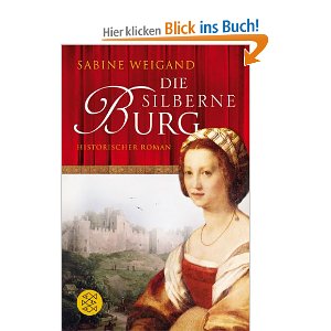 Beschreibung: Die silberne Burg: Historischer Roman